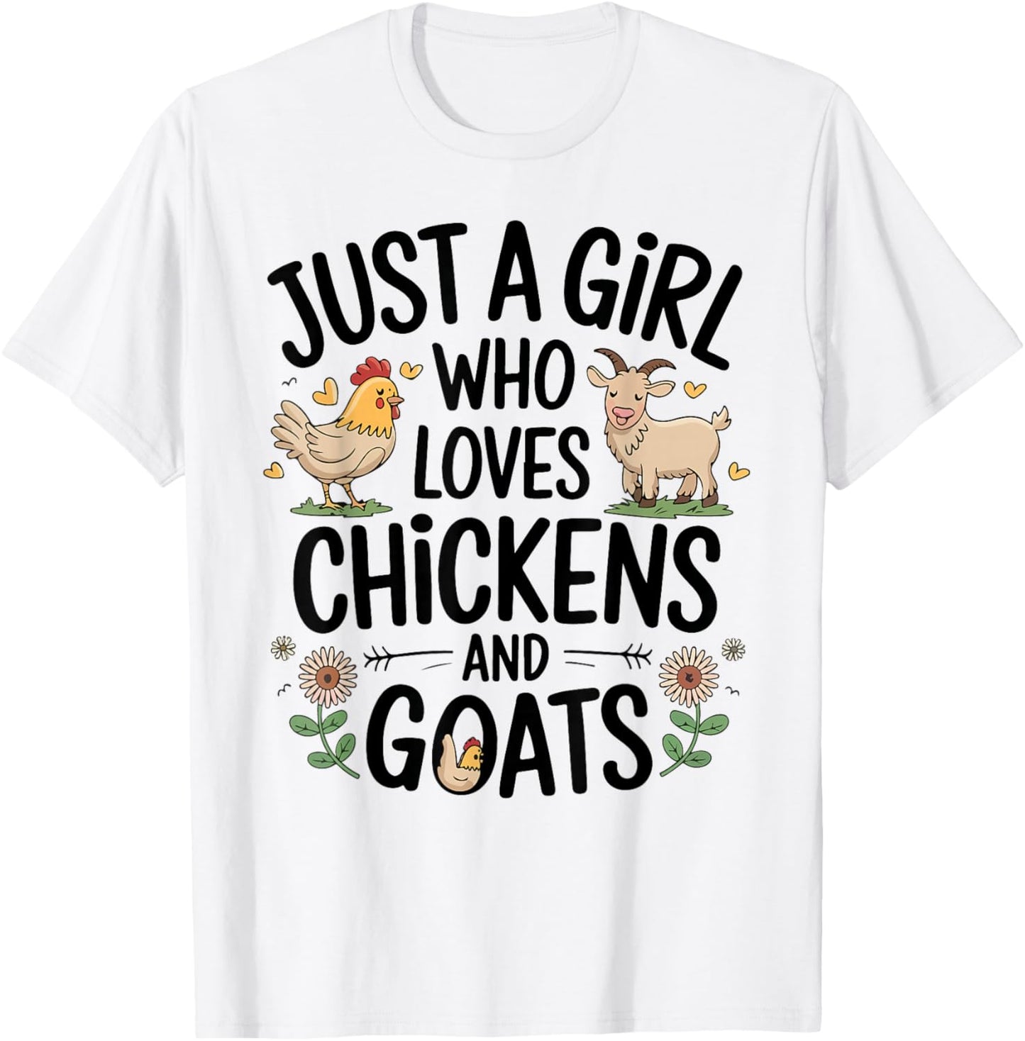 Just A Girl Who Loves Chicken And Goats Farming Farmer Women T-Shirt - T-Shirt | White