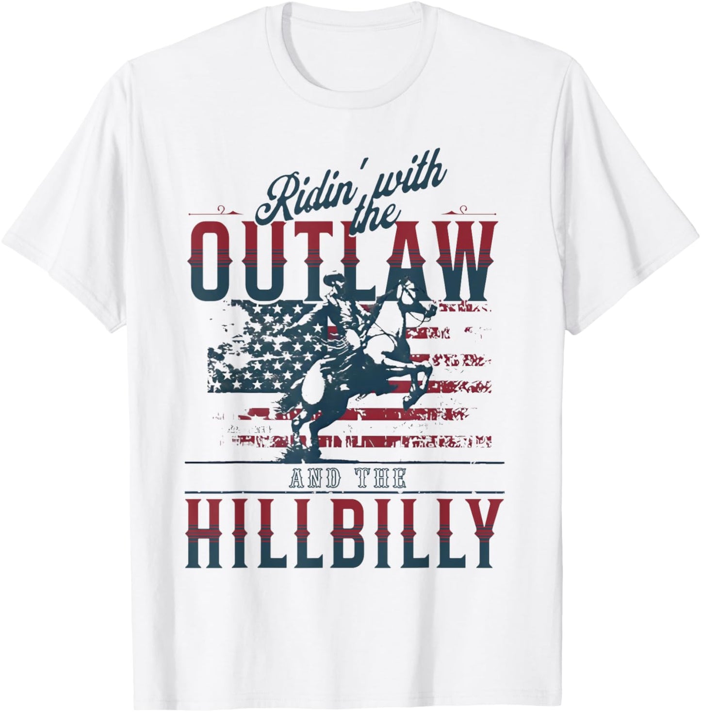 Cowboys Ridin with The Outlaw and The Hillbilly T-Shirt - T-Shirt | White