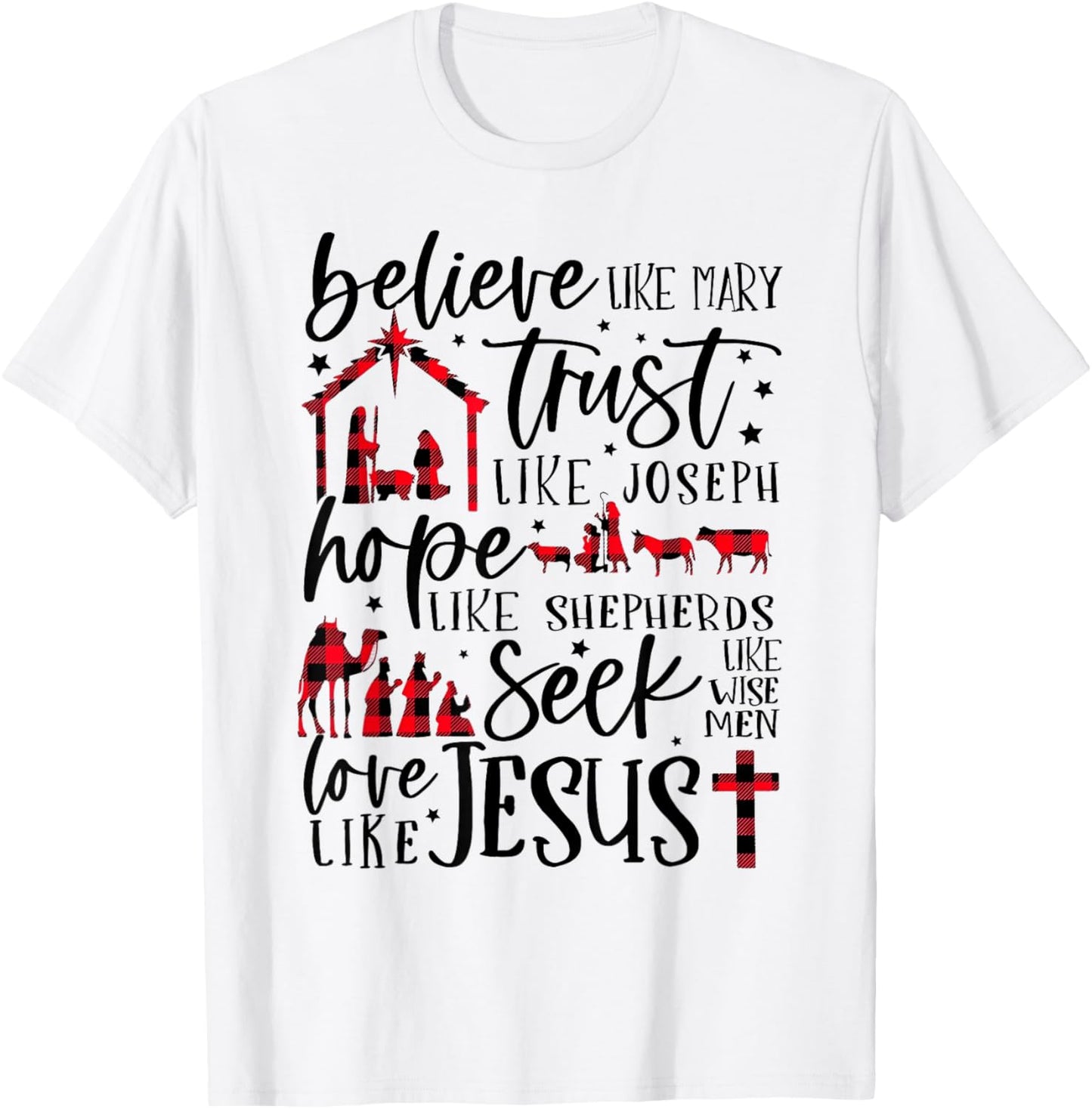 Believe Like Mary Trust Like Joseph Hope Like Shepherds Seek T-Shirt - T-Shirt | White