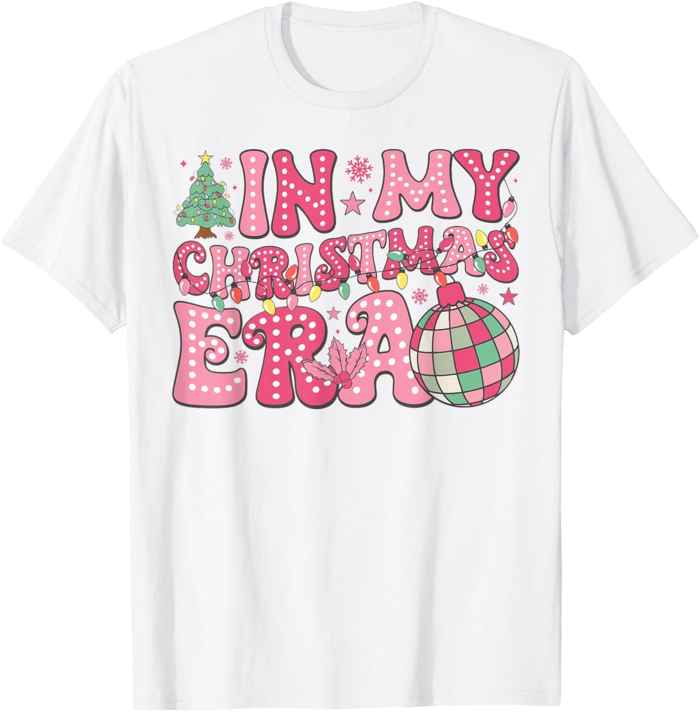 In My Christmas Era Cute Pink Christmas Holiday Xmas T-Shirt - T-Shirt | White