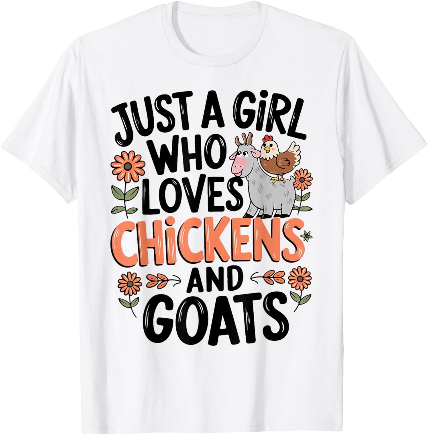 Just A Girl Who Loves Chicken And Goats Farming Farmer Women T-Shirt - T-Shirt | White