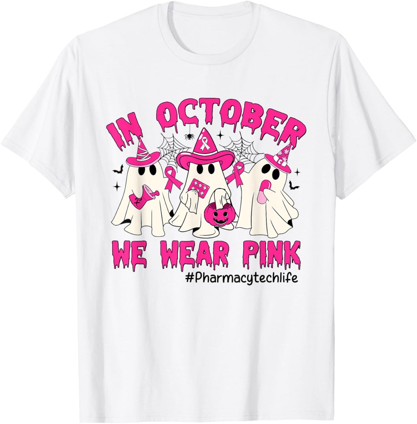 In October We Wear Pink Pharmacy Tech Life Breast Cancer T-Shirt - T-Shirt | White