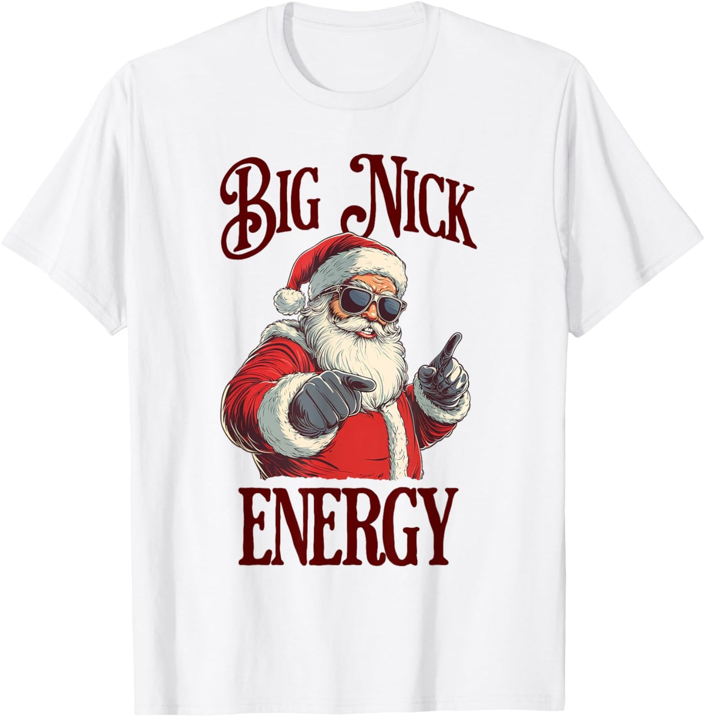 Big Nick Energy Funny Santa Claus Xmas Offensive Christmas T-Shirt - T-Shirt | White