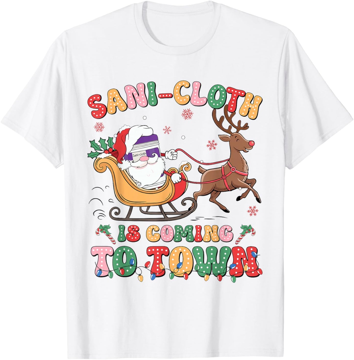 Sani Groovy Cloth Is Coming To Town Funny Nurse RN Christmas T-Shirt - T-Shirt | White