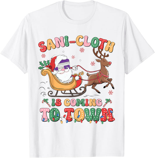 Sani Groovy Cloth Is Coming To Town Funny Nurse RN Christmas T-Shirt - T-Shirt | White