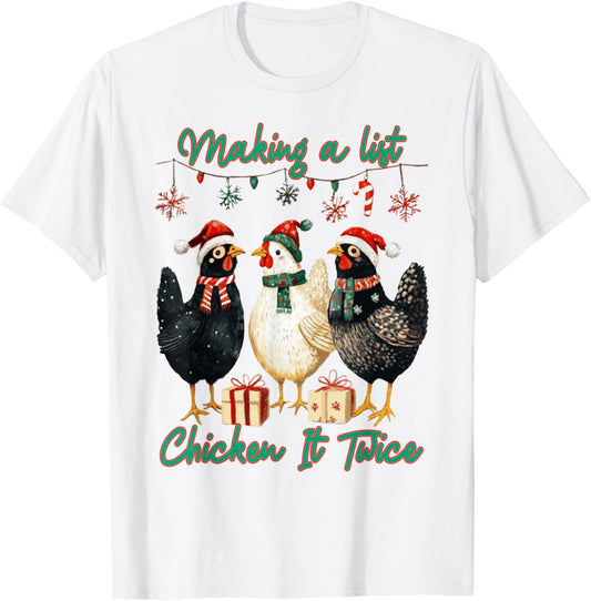 Making A List Chicken It Twice Christmas Santa Hat Farm T-Shirt - T-Shirt | White
