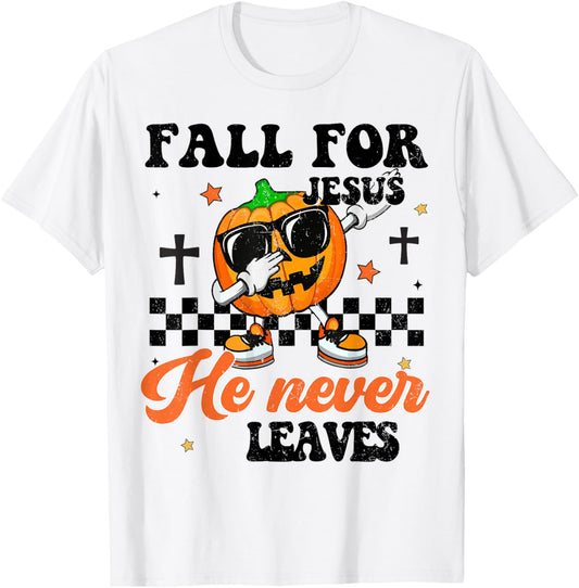Fall Jesus He Never Leave Toddler Boy Christian Thanksgiving T-Shirt - T-Shirt | White