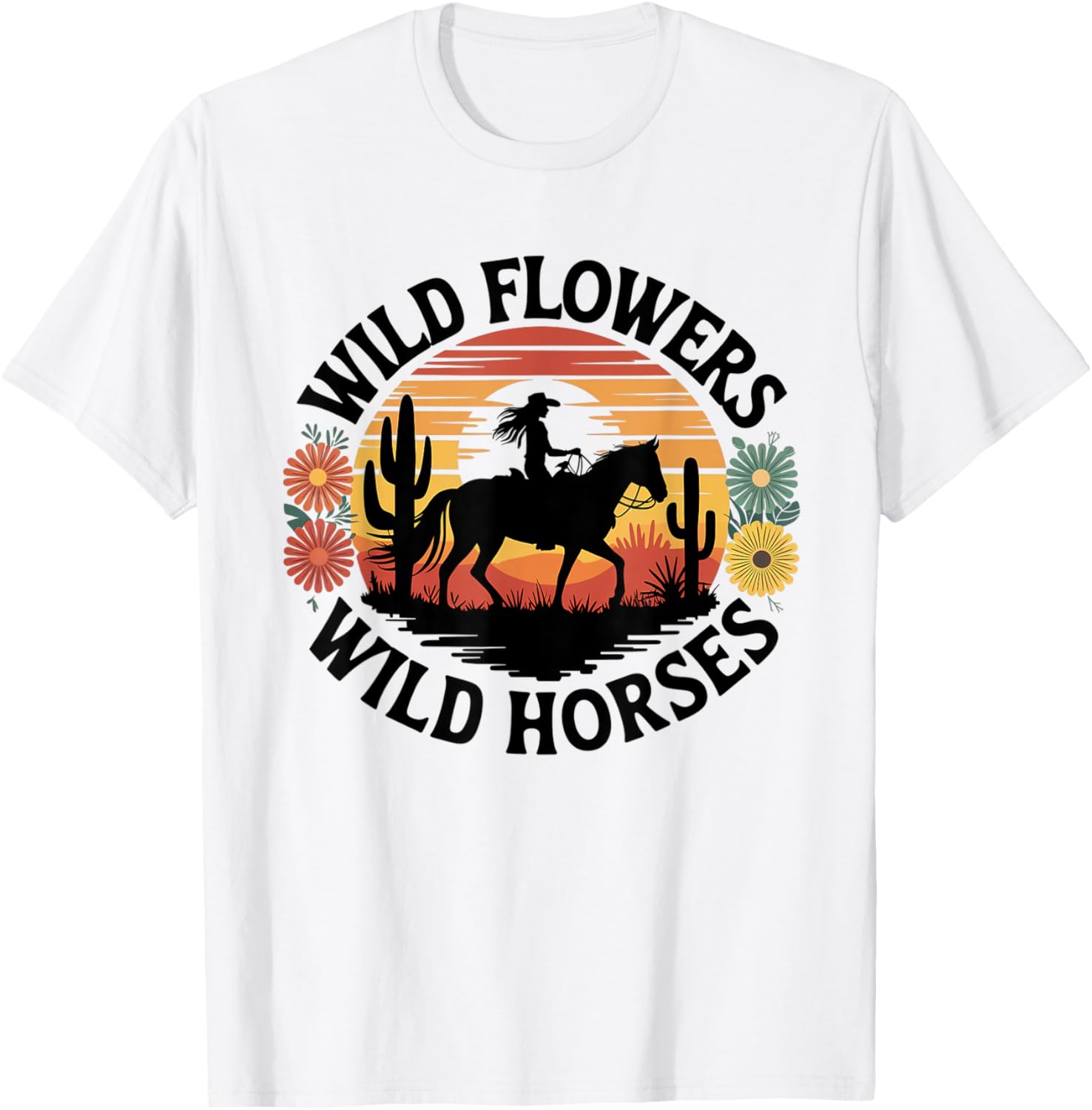 Wild Flowers Wild Horses Cowgirl Sunset Riding T-Shirt - T-Shirt | White