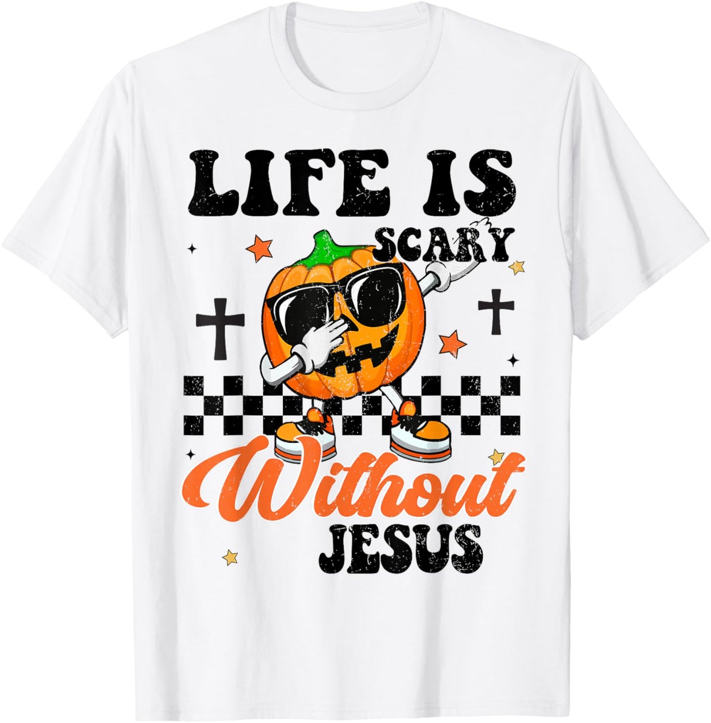 Boys Life Is Scary Without Jesus Thanksgiving Christian Gift T-Shirt - T-Shirt | White