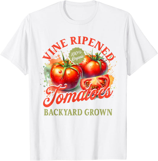Tomato Lover Homegrown Vine Ripened Tomatoes Backyard Grown T-Shirt - T-Shirt | White