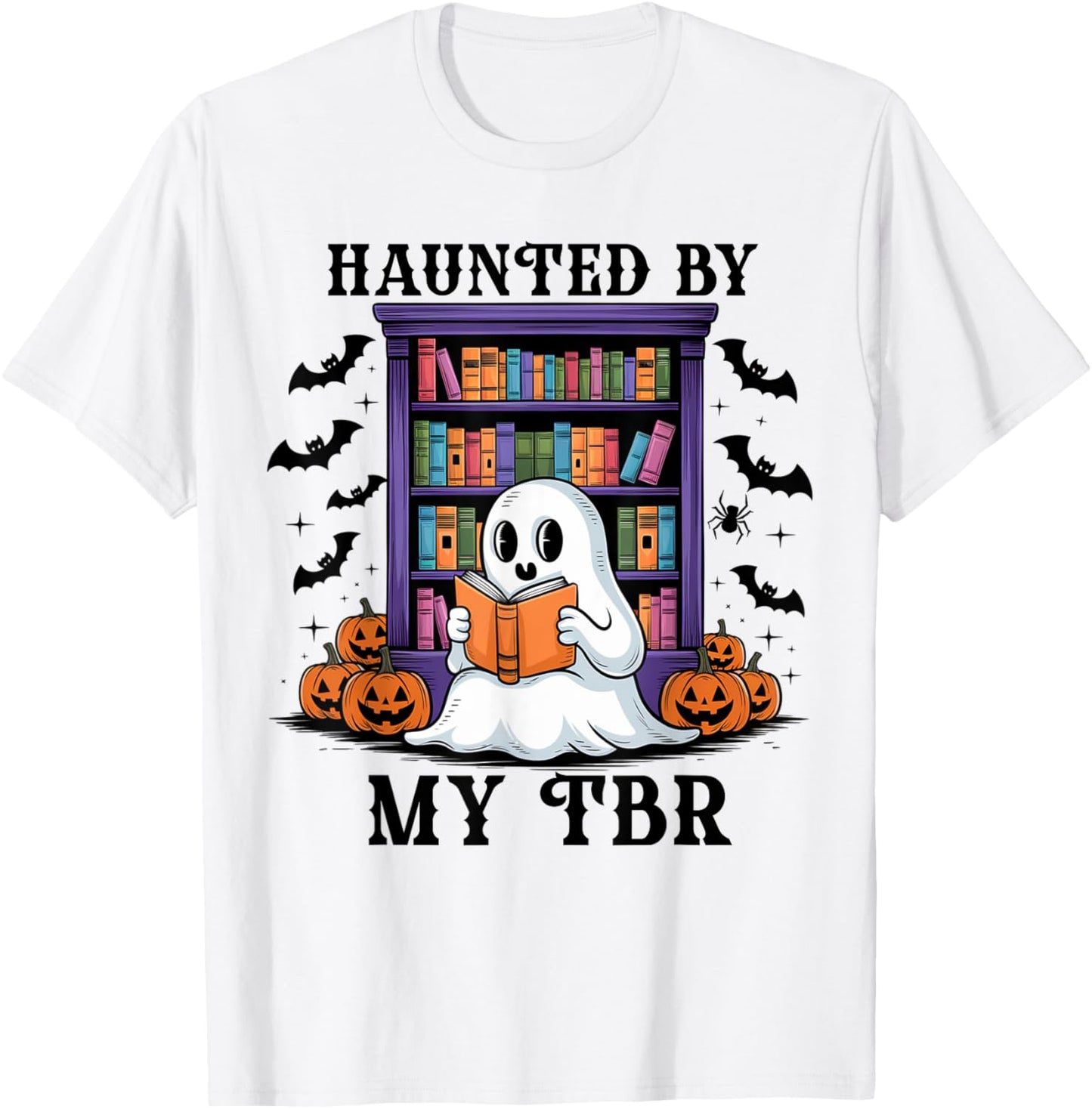 Haunted By My TBR Funny Halloween Bookish Readers T-Shirt - T-Shirt | White