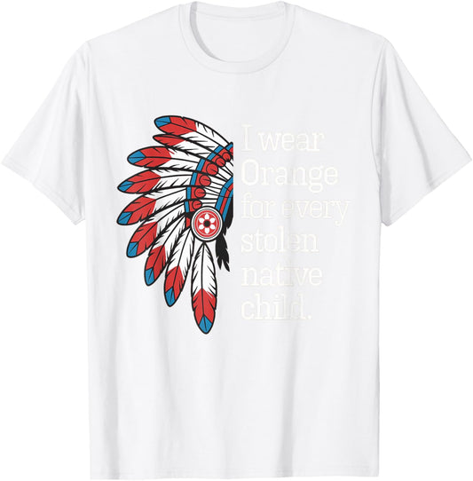I Wear Orange For Every American Native Child T-Shirt - T-Shirt | White
