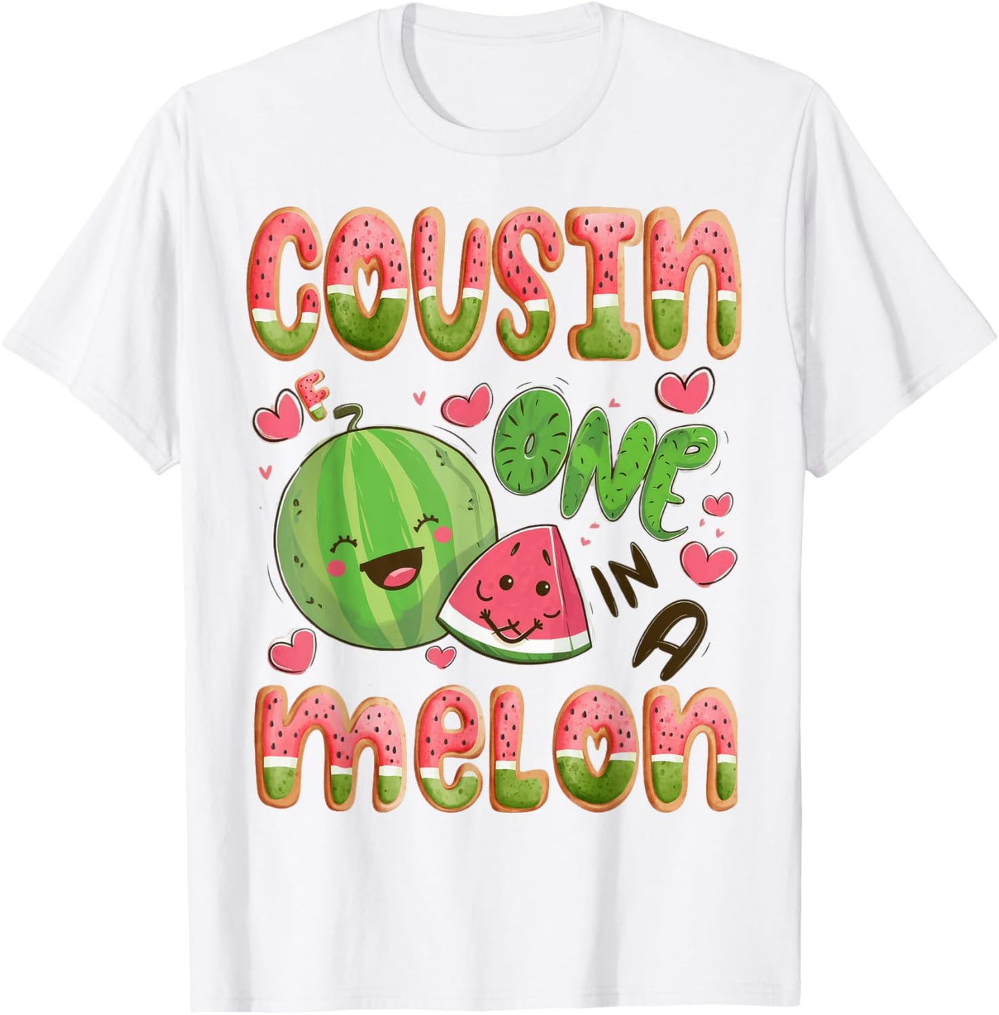 Cousin Of One In A Melon 1St Birthday Watermelon Bday Party T-Shirt - T-Shirt | White