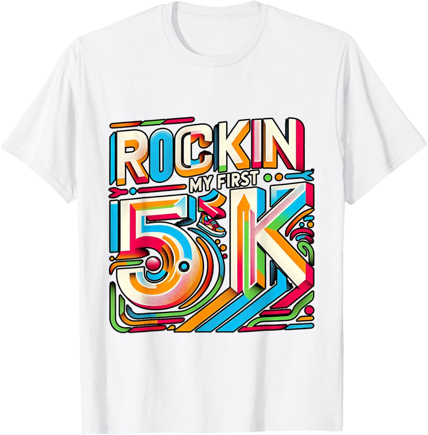 Rockin' My First 5k ----. T-Shirt - T-Shirt | White