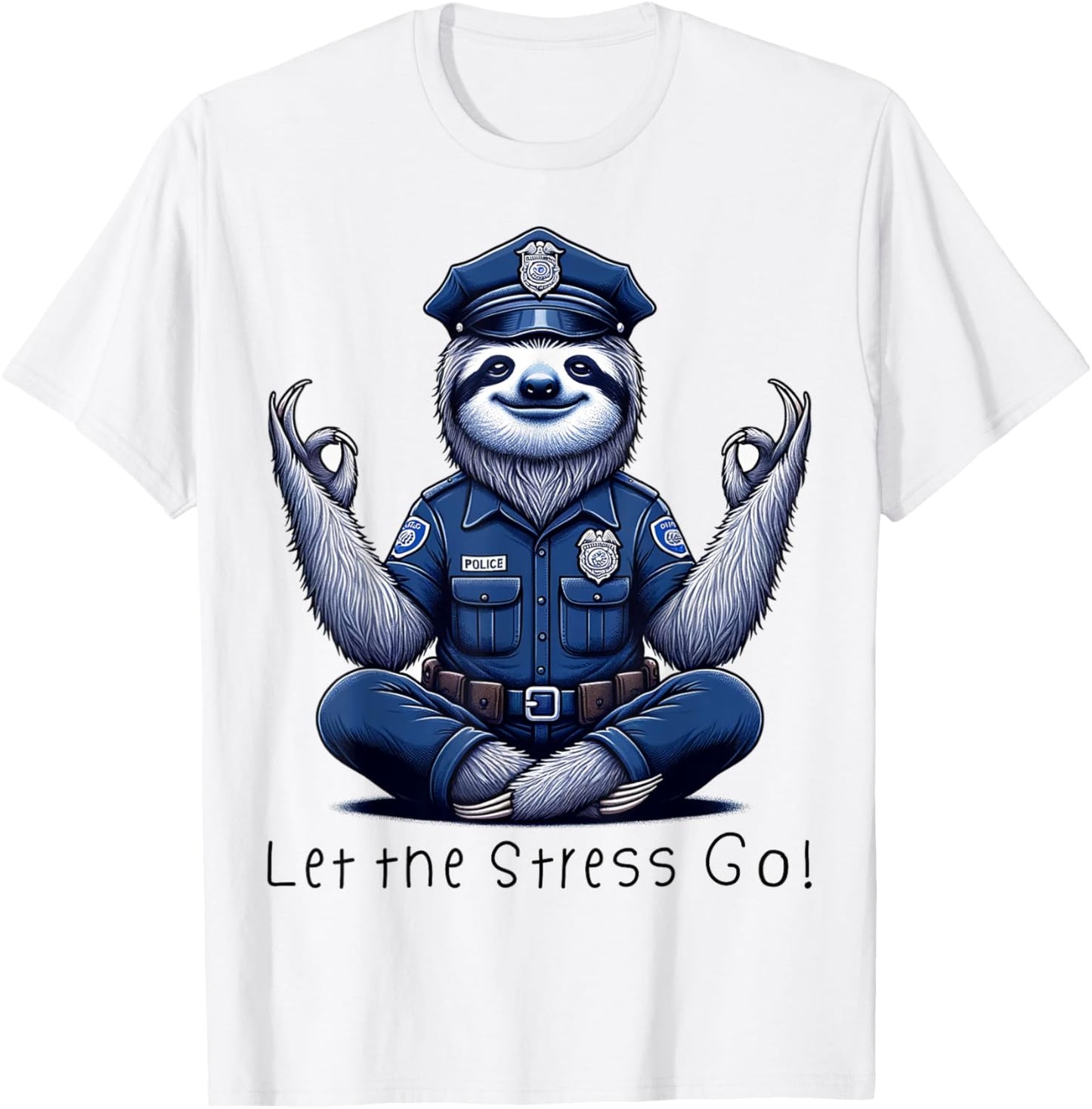 Let the stress go sloth policeman police yoga T-Shirt - T-Shirt | White