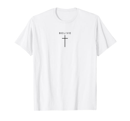 Belive Jesus Christian Cross God Faith Minimal Bible Pray T-Shirt