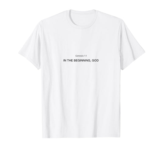 Elohim College Font Christian, Genesis 1:1 in Beginning T-Shirt