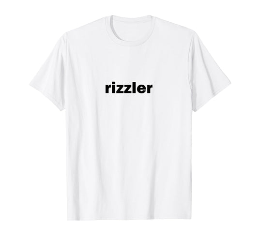 Rizzler Viral Funny Influencer Slang Words For The Rizz God T-Shirt