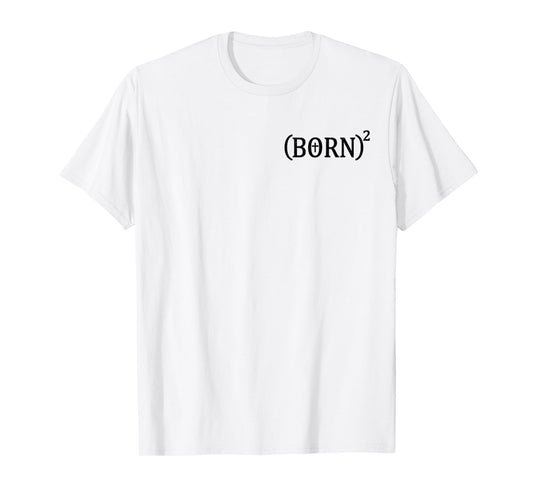 BORN AGAIN BORN SQUARED CHRISTIAN CROSS T-Shirt