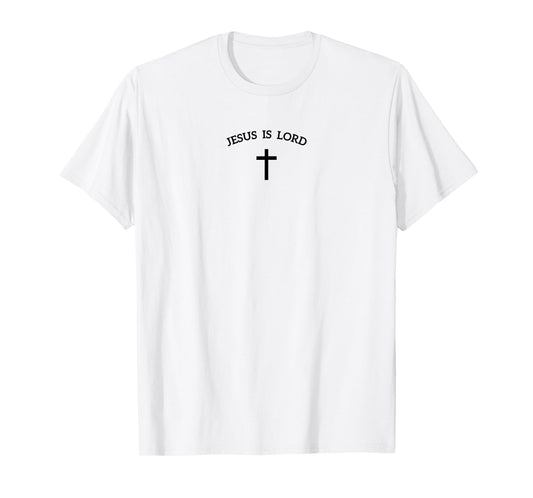 Jesus is Lord and Cross Design Christian Faith Believer T-Shirt