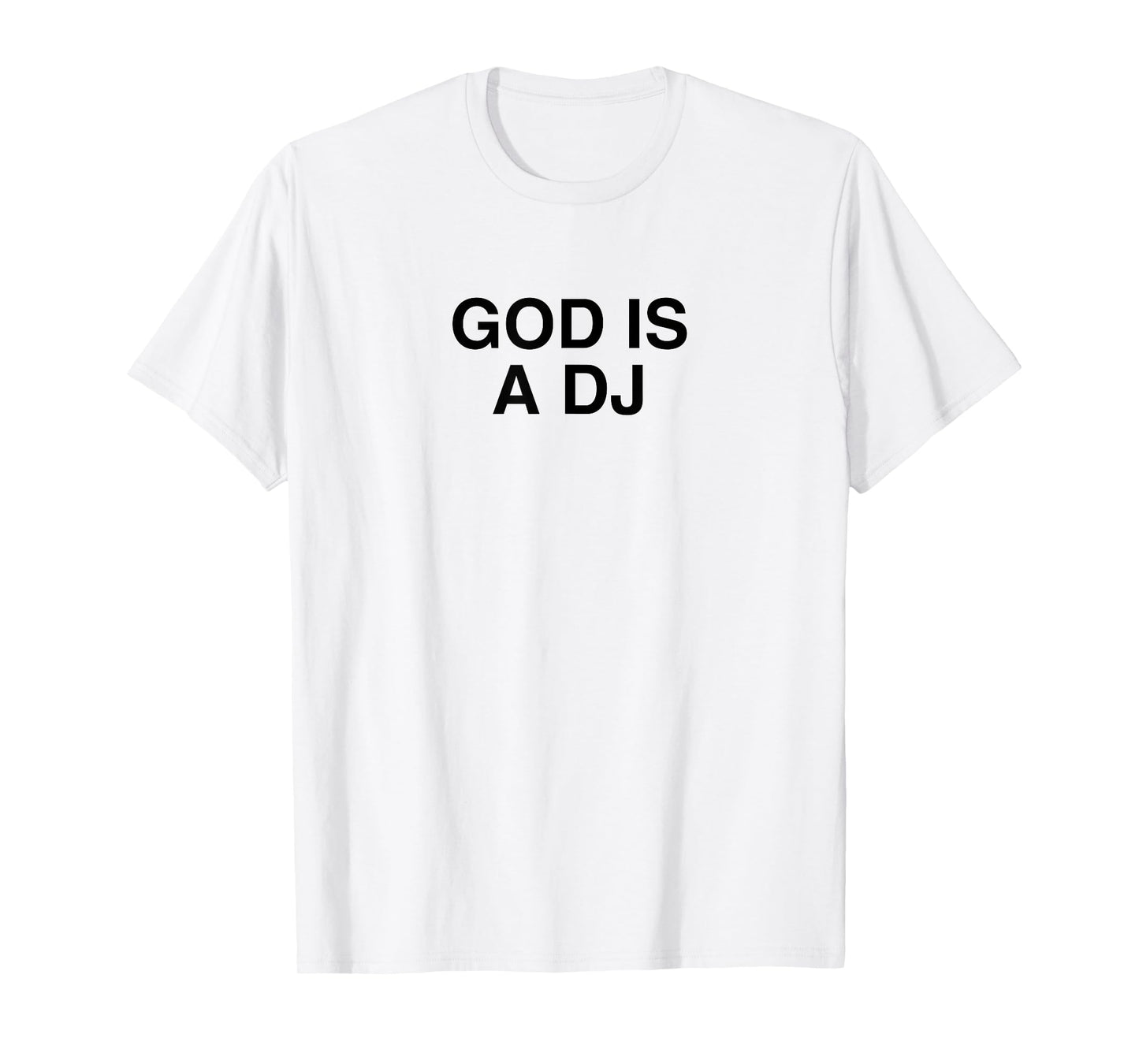 God Is A DJ Y2K Techno EDM Music Festival Dubstep Rave DNB T-Shirt