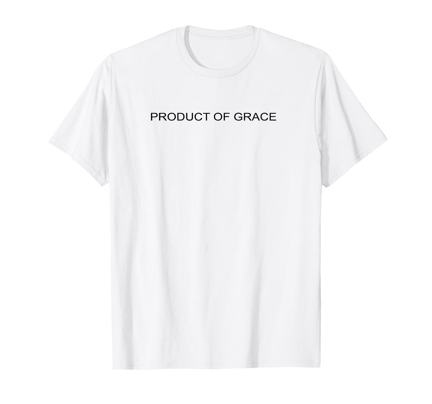 Product Of Grace Simple Christian Truth T-Shirt