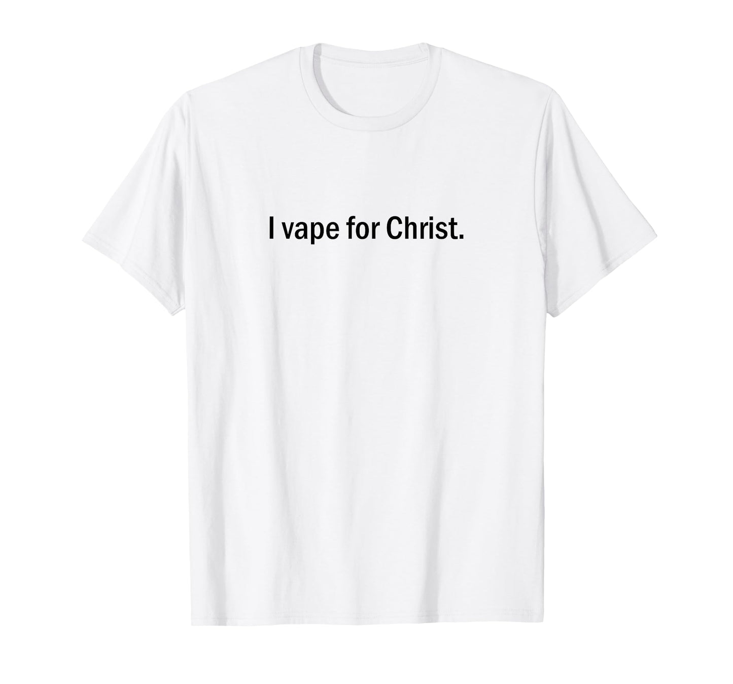 Funny Vaping - I Vape for Christ T-Shirt