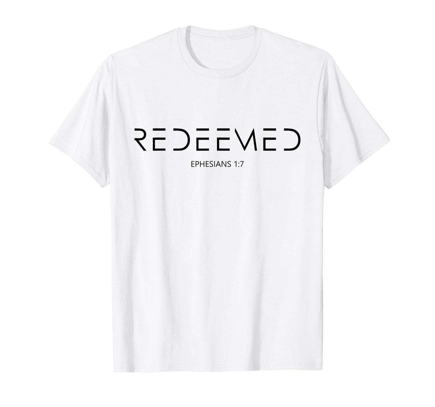 Ephesians 1 7 Redemption Christian Bible Verse Redeemed T-Shirt