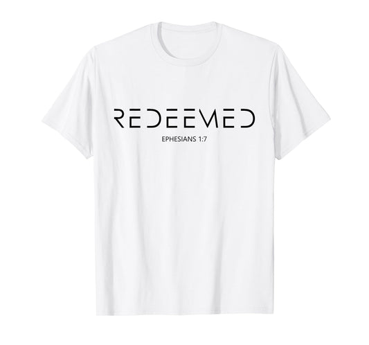 Ephesians 1 7 Redemption Christian Bible Verse Redeemed T-Shirt