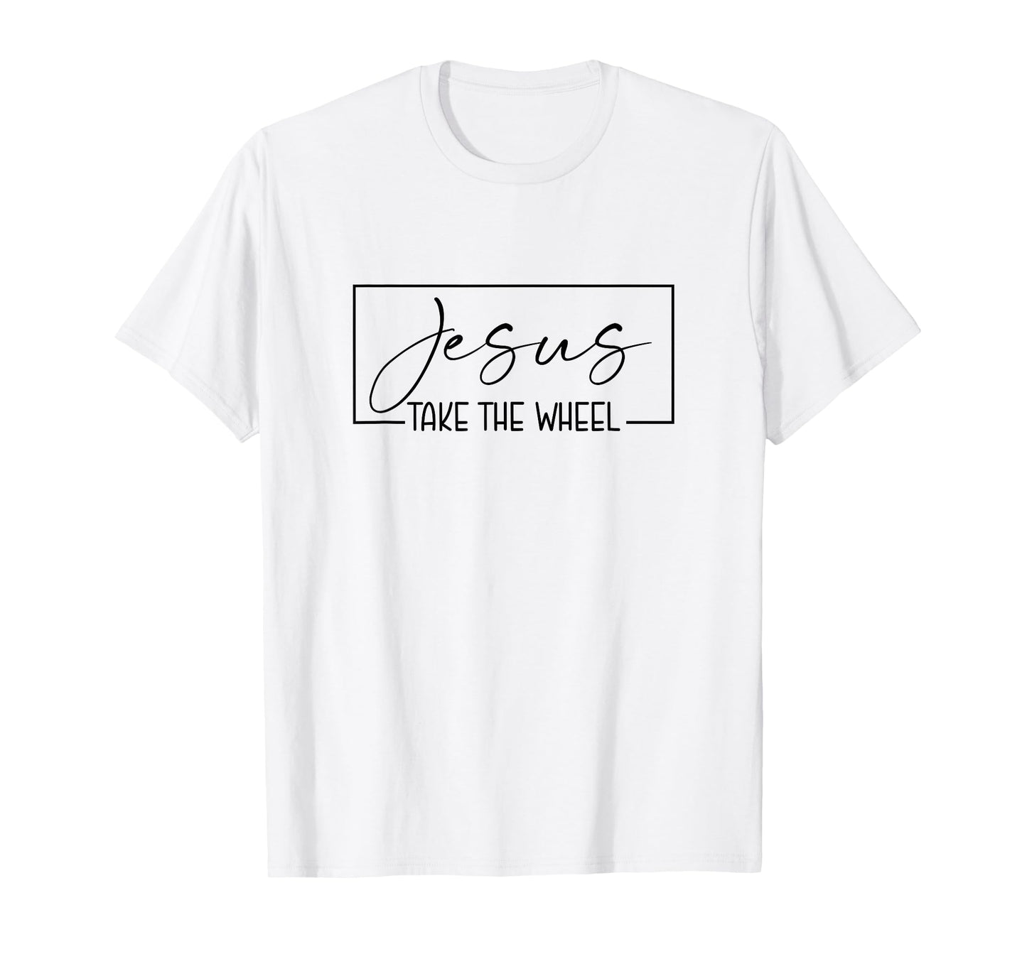 Jesus Take the Wheel T-Shirt