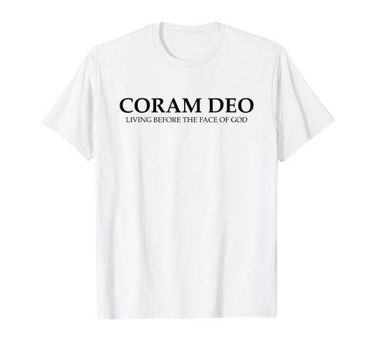 Coram Deo Living Before the Face of God T-Shirt