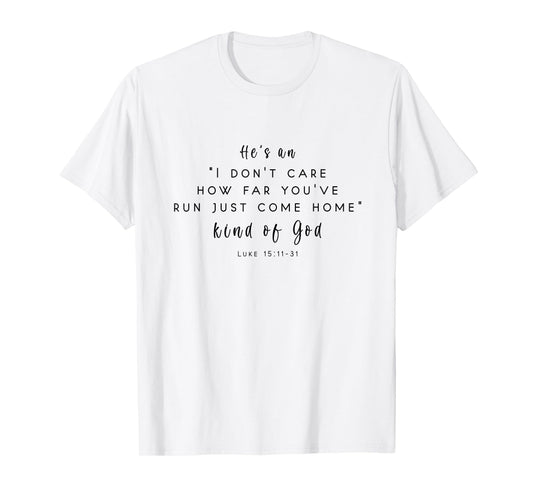 Prodigal Son Luke 15 God's Love Forgiveness Christian T-Shirt