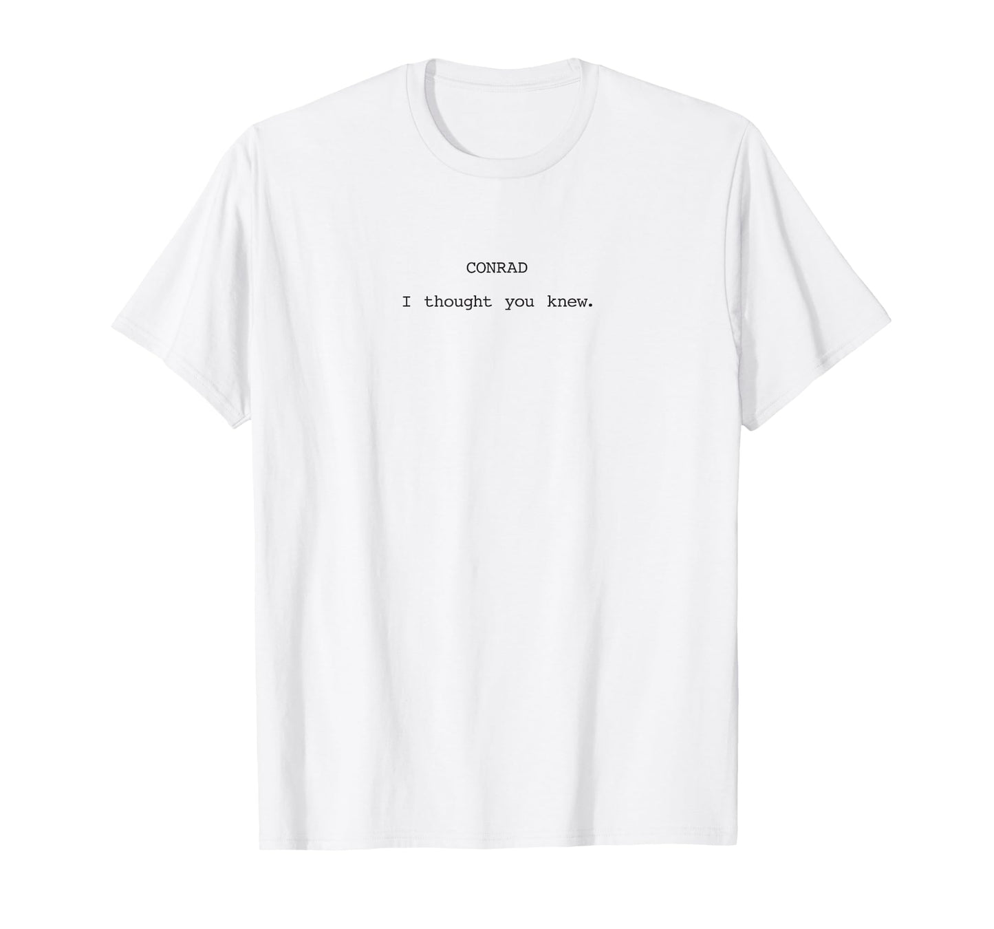 The Summer I Turned Pretty - Conrad Script Quote Men Women Kids T-Shirt