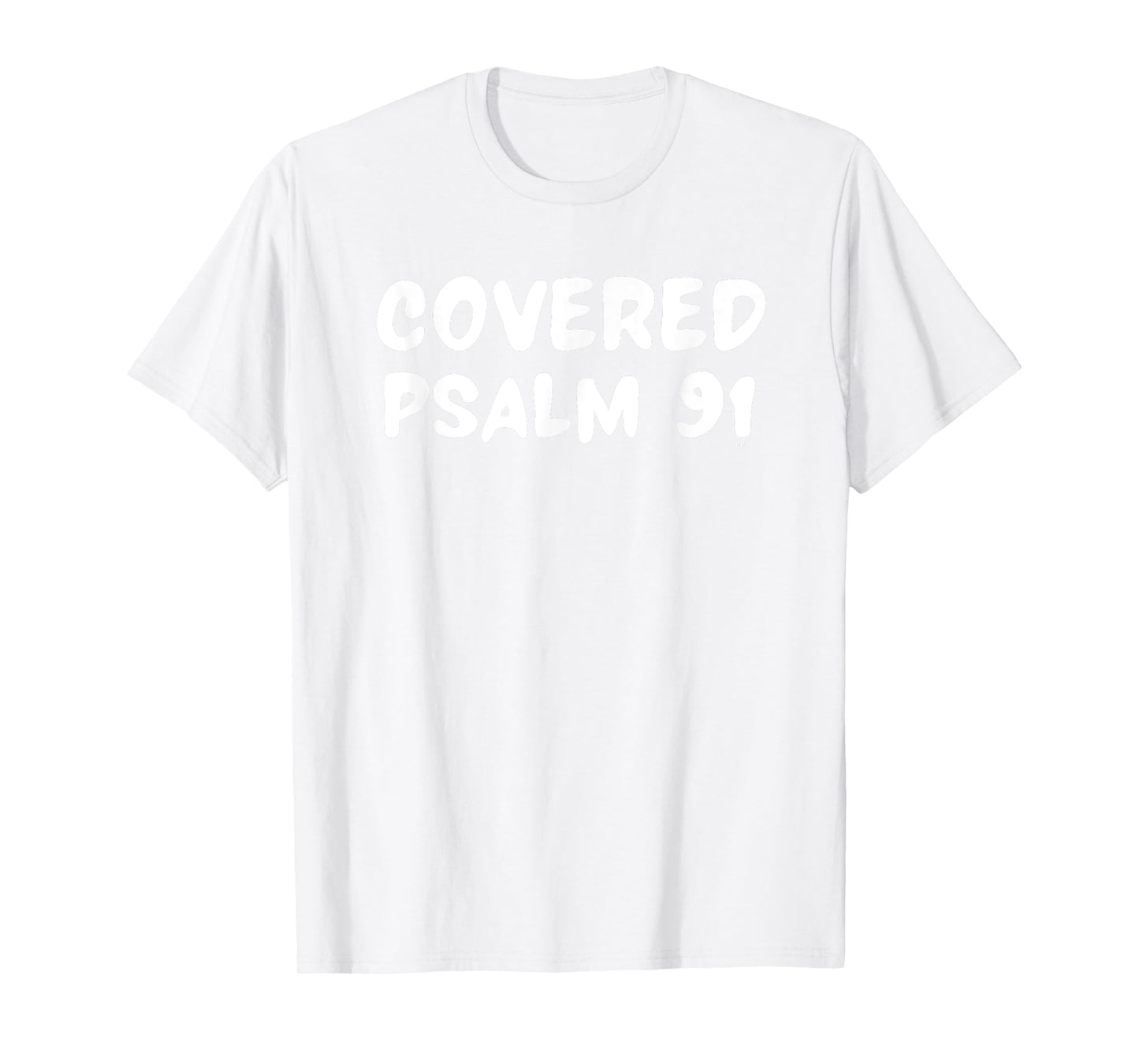 COVERED PSALM 91 Bible Verse T-Shirt