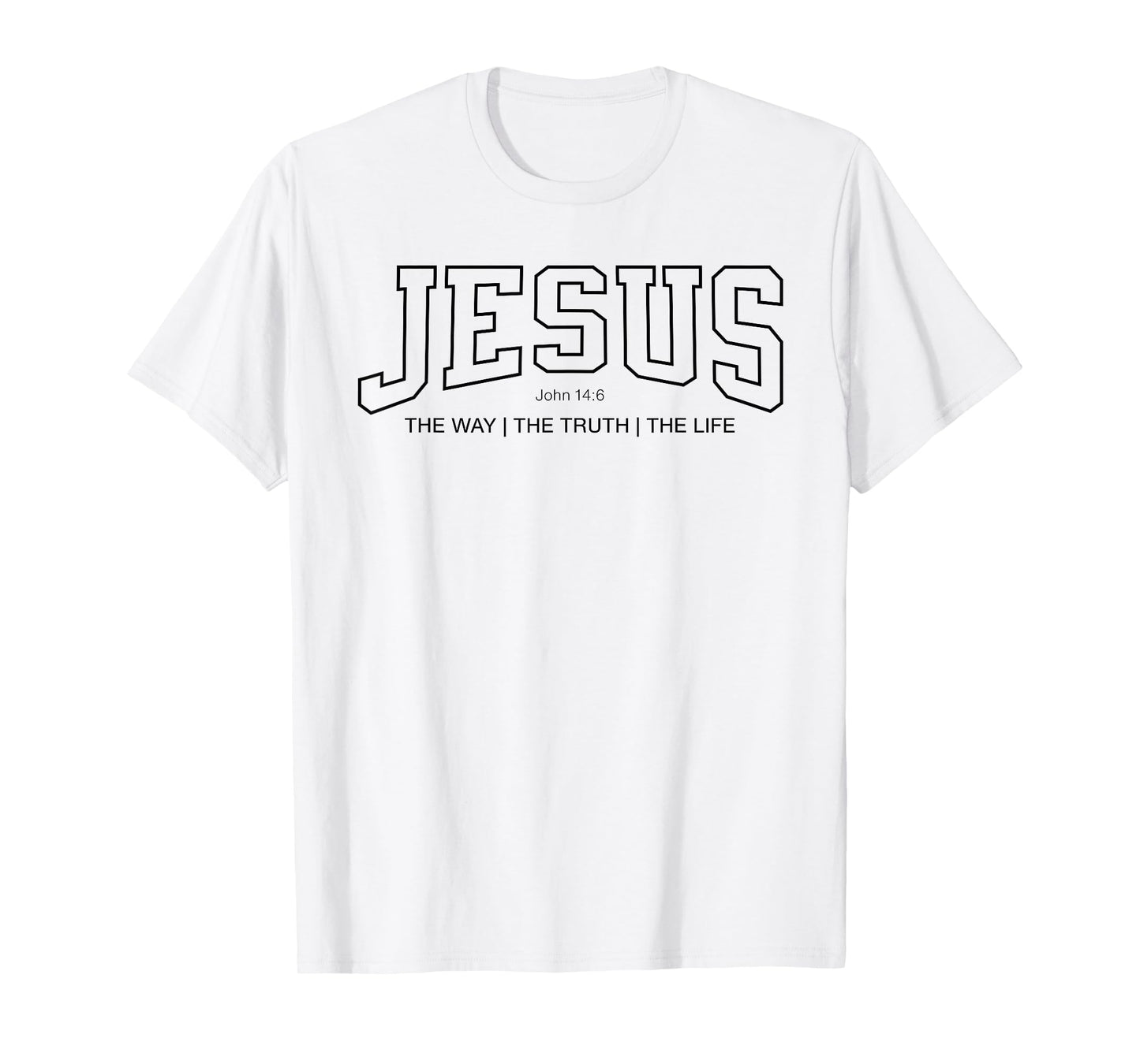 Jesus College Font Christian, John 14:6 Way Truth Life T-Shirt
