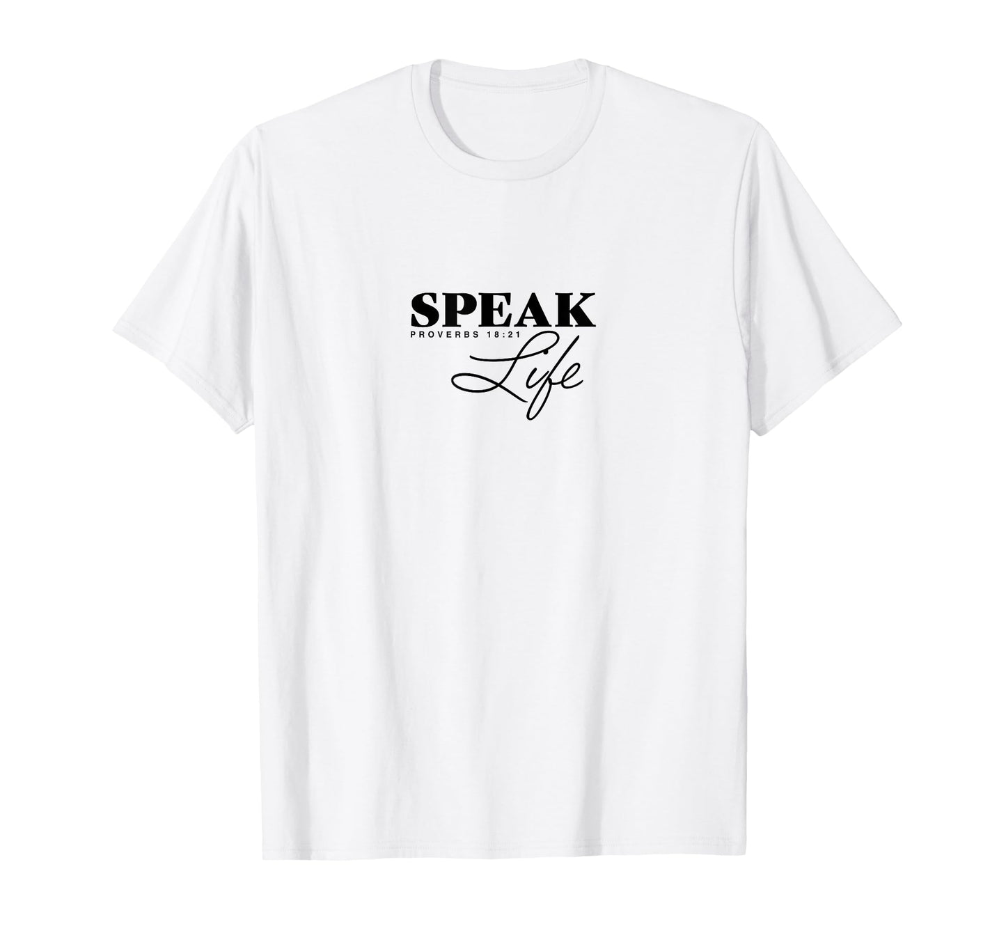 Proverbs 18:21 Speak Life, Christian Clothing,Christian T-Shirt