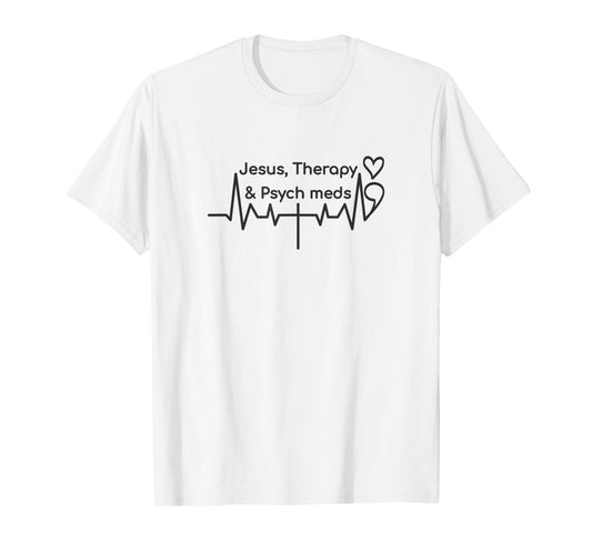semicolon heartbeat cross, jesus therapy psych meds T-Shirt
