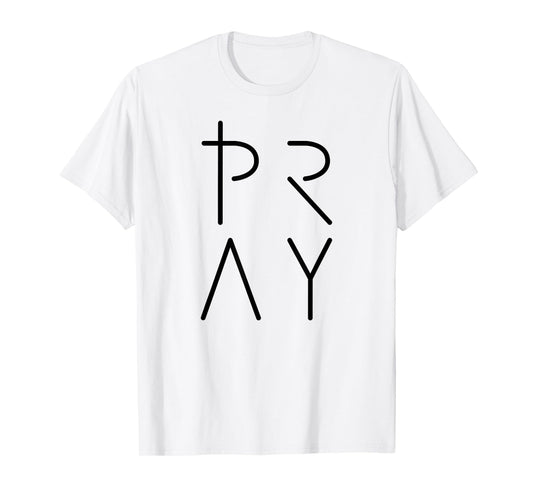 Pray T-Shirt, Womens Christian T Shirt T-Shirt
