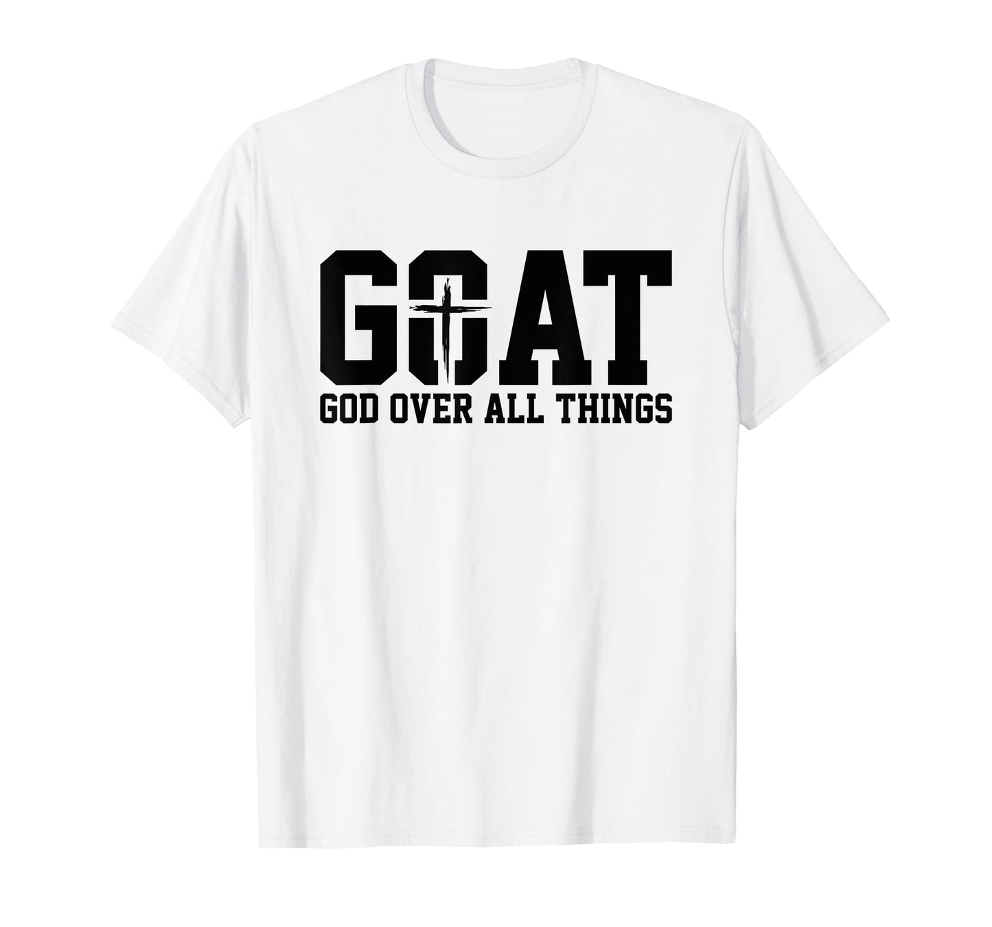 GOAT - "God Over All Things" T-Shirt