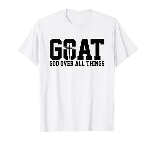 GOAT - "God Over All Things" T-Shirt