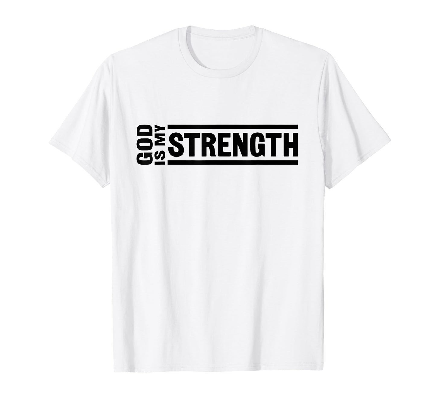 God Is My Strength Christian Quote Worship Bible Verse T-Shirt