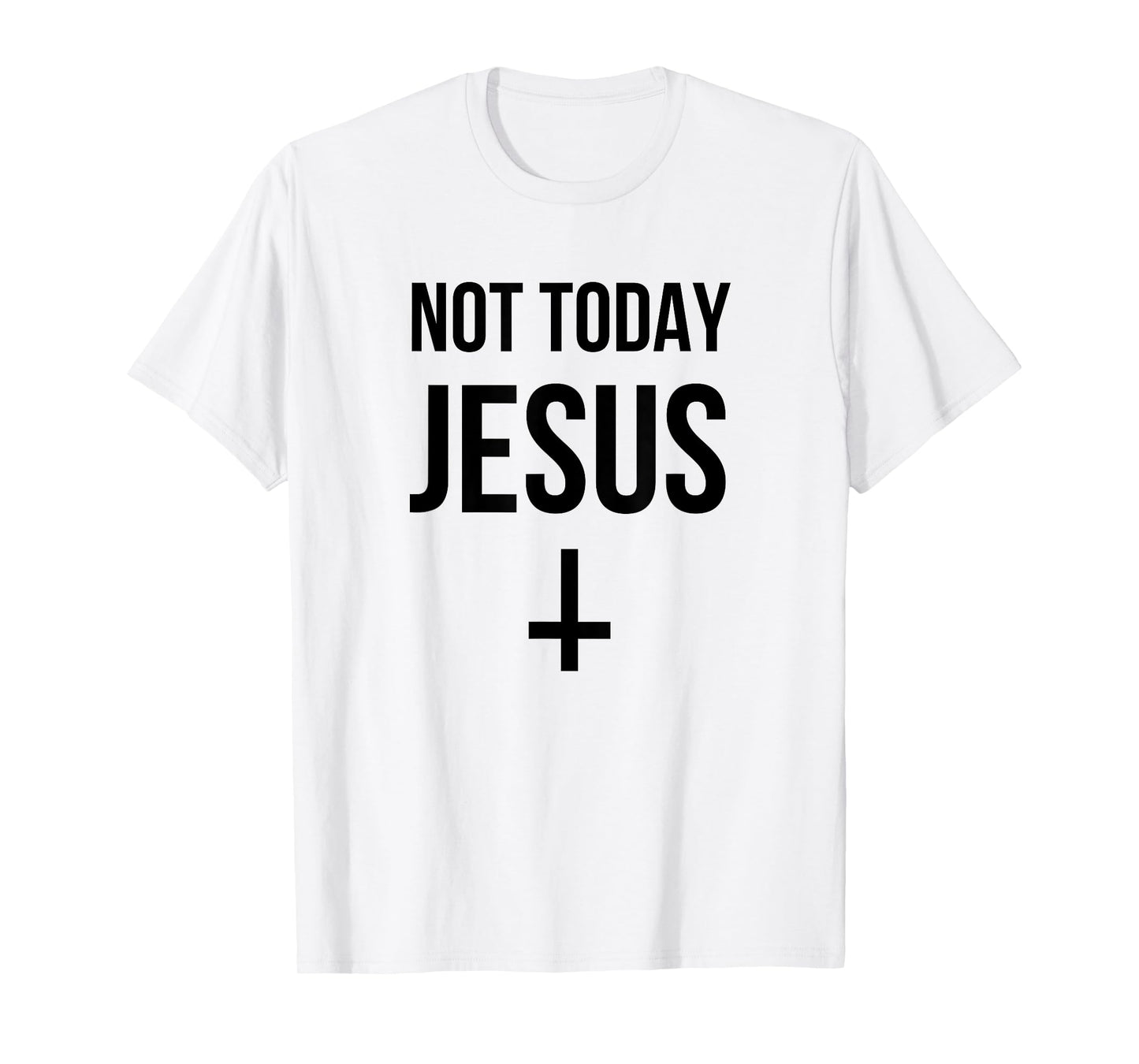 Not Today Jesus - Funny Upside Down Cross Satan T-Shirt