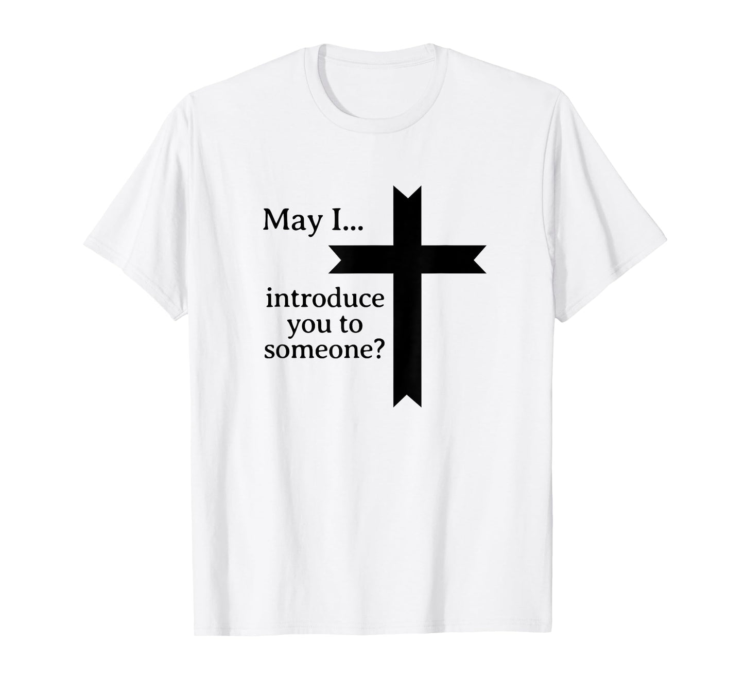 Jesus May I introduce you to someone Bible Funny Christian T-Shirt