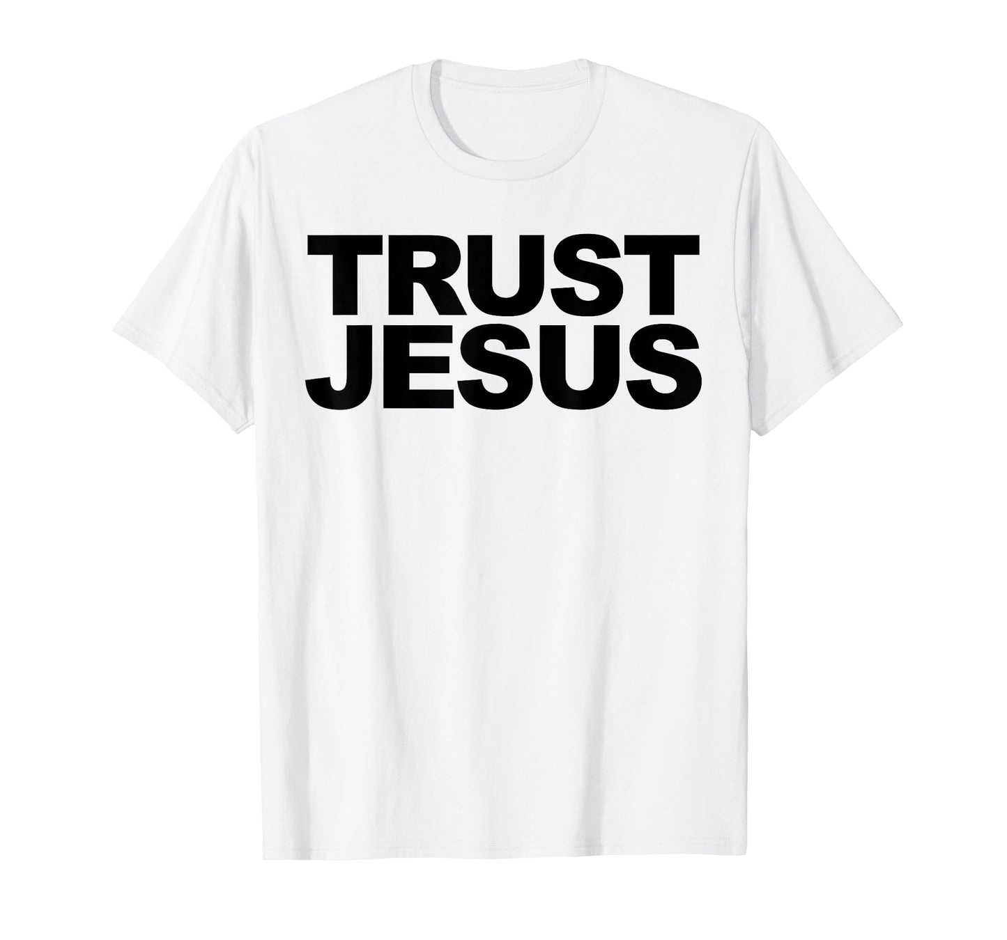 Trust Jesus T-Shirt