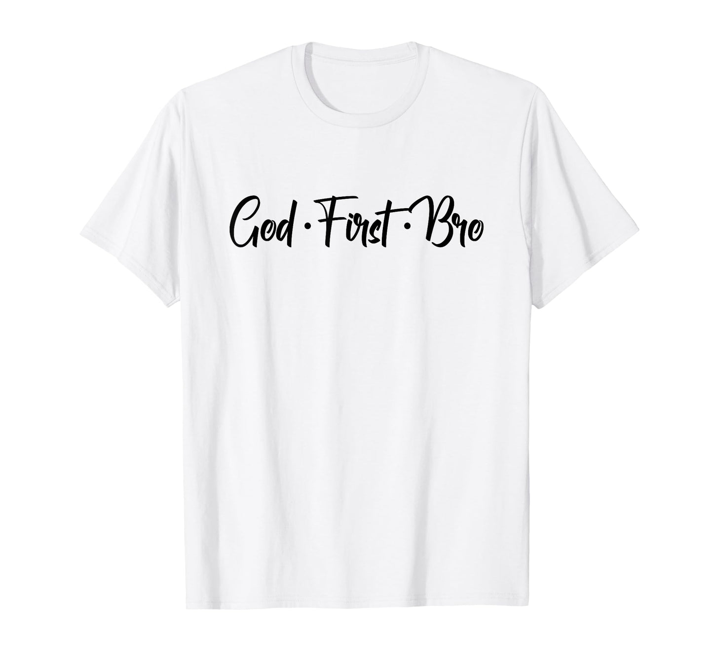 Christian - God First Bro T-Shirt
