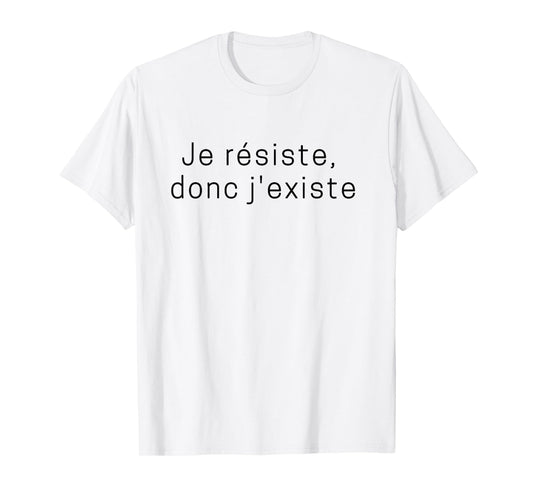 Donc J'Exieste T-Shirt