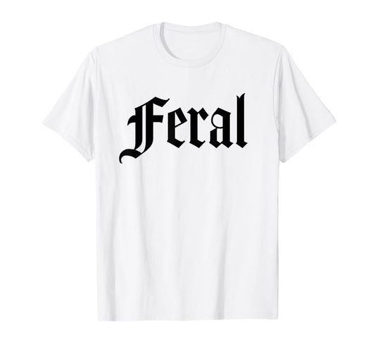 FERAL T-Shirt