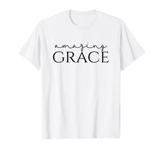 amazing grace T-Shirt