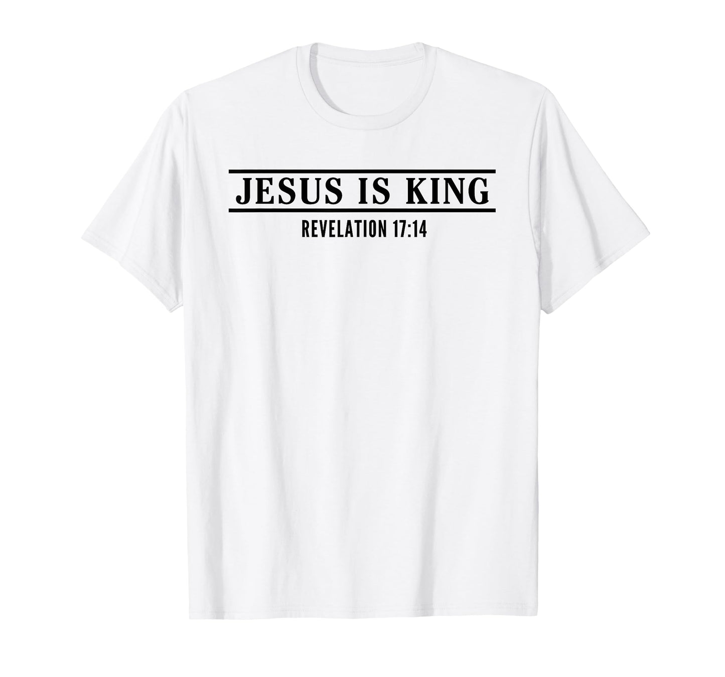 Jesus is King Revelation Scripture Quote Bible Christian T-Shirt