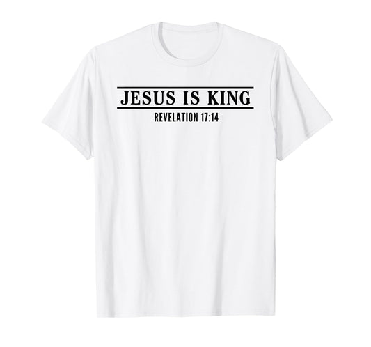 Jesus is King Revelation Scripture Quote Bible Christian T-Shirt